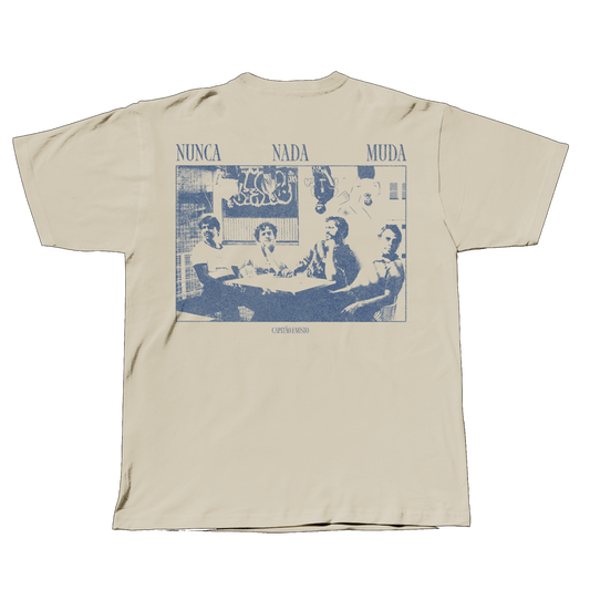 Nunca Nada Muda (T-SHIRT)